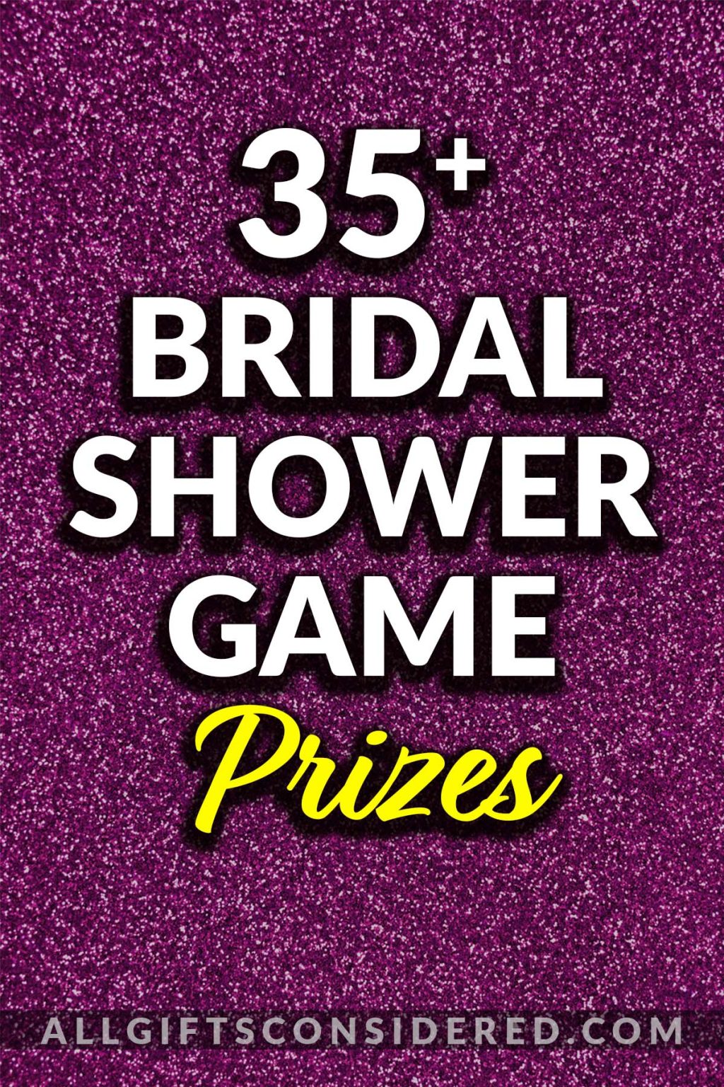 38 Bridal Shower Game Prizes Guests Will *So* Want to Win » All Gifts ...