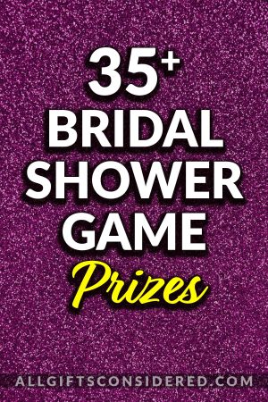 38 Bridal Shower Game Prizes Guests Will *so* Want To Win » All Gifts 