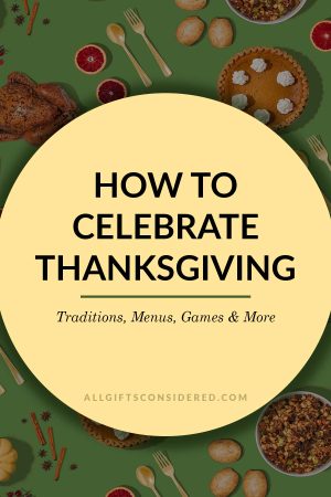 How to Celebrate Thanksgiving: Traditions, Family Gatherings, Games