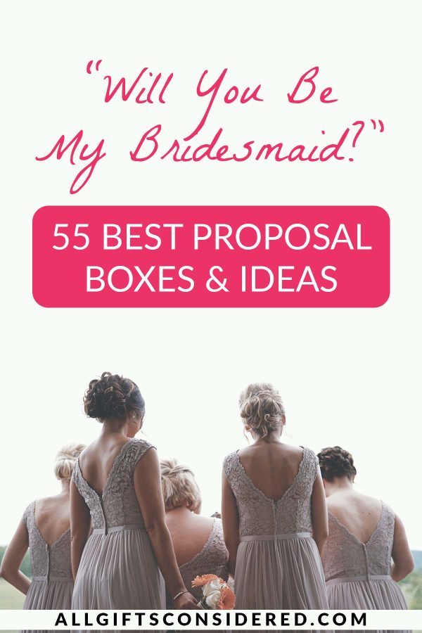 Will You Be My Bridesmaid? 55 Best Proposal Boxes & Ideas » All Gifts ...