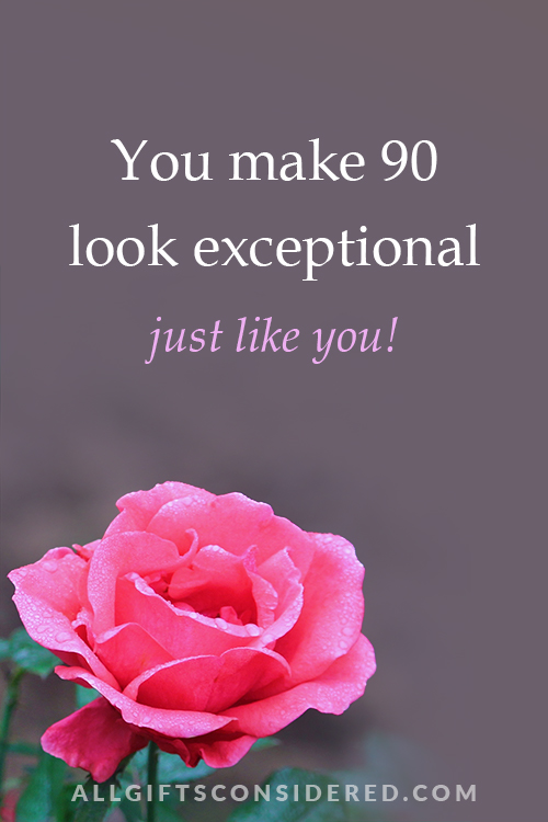 you make 90 look exceptional