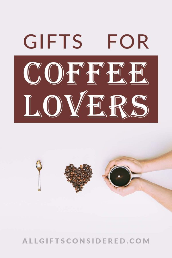 gifts for coffee lovers - pin it image