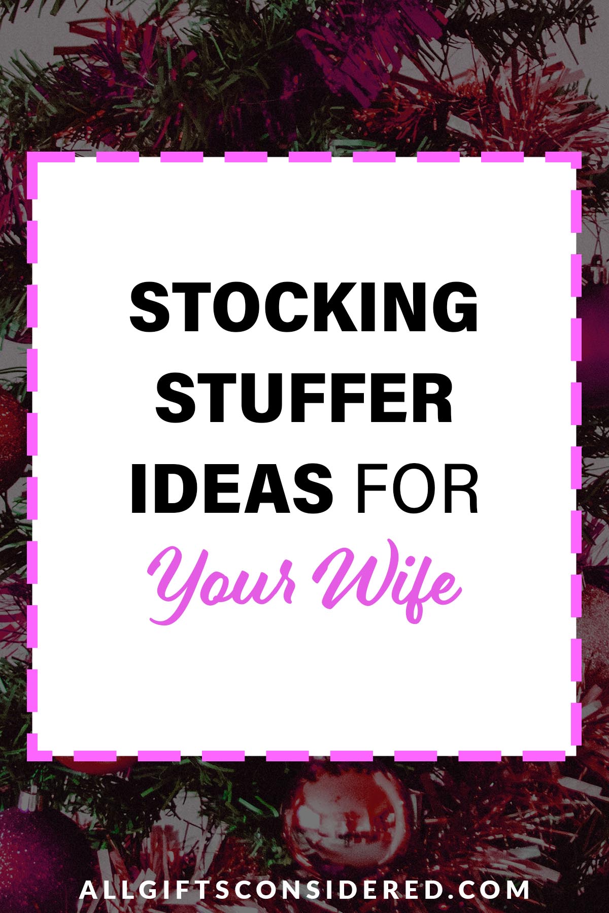 Stocking Stuffer Ideas For Your Wife (That She REALLY Wants)