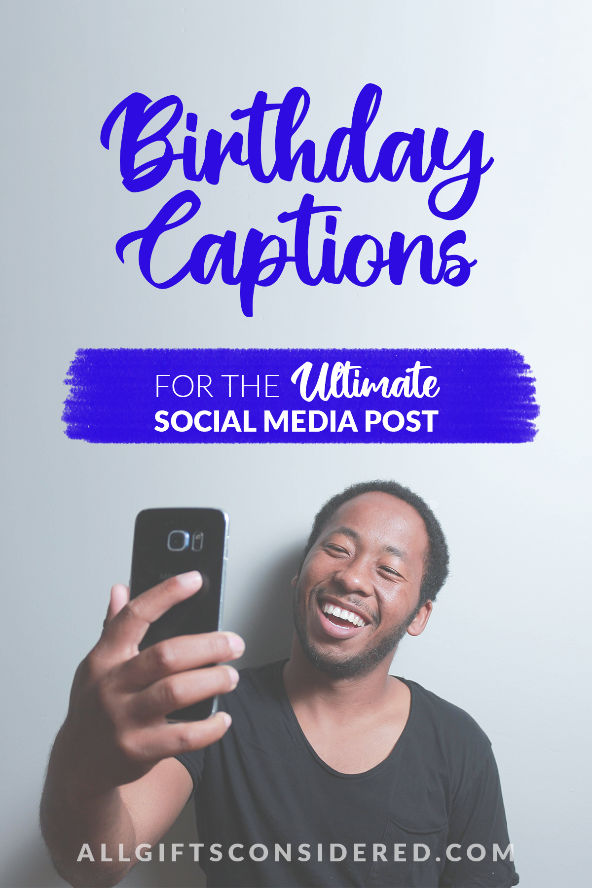 101 Staggeringly Gram-Worthy Birthday Captions For Your Selfie » All