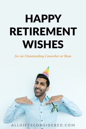 100 Happy Retirement Wishes for an Outstanding Coworker » All Gifts ...