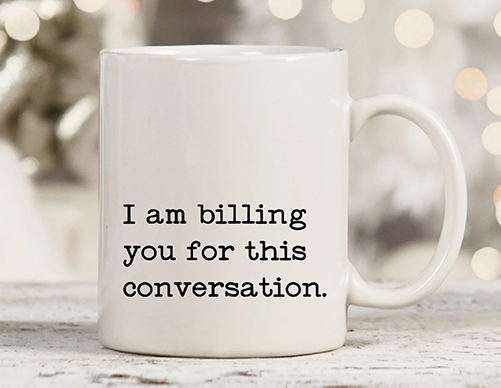 i am billing you mug
