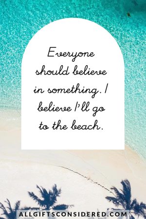 101 Best Beach Quotes for Relaxation & Inspiration » All Gifts Considered