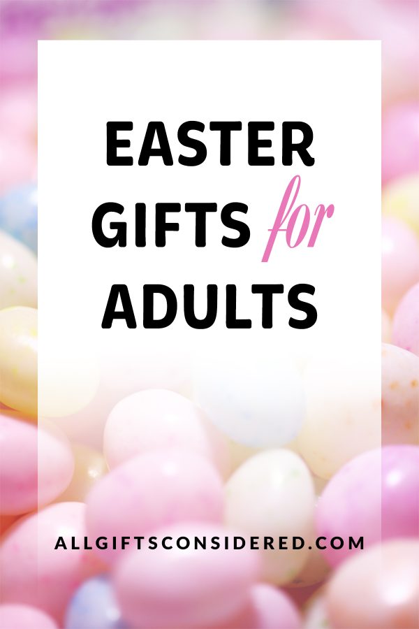 65 Best Easter Gifts for Adults They're Sure to Love » All Gifts Considered