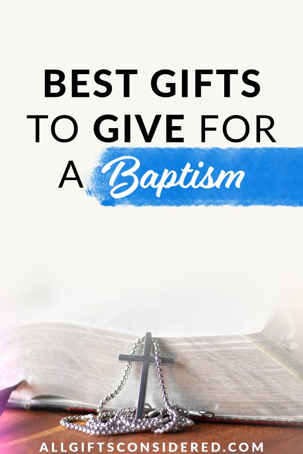 What to Give for a Baptism Gift (50 Best Ideas) » All Gifts Considered