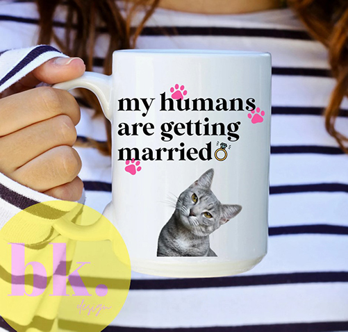 My Humans Are Getting Married Mug