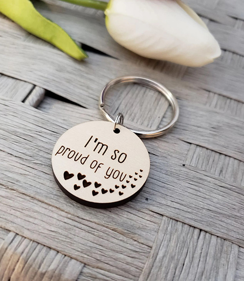 girlfriend graduation gifts- I'm So Proud of You Keychain