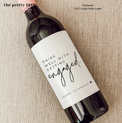 engagement gifts - Wine with Custom Wine Label: "Pairs Well with Getting Engaged"