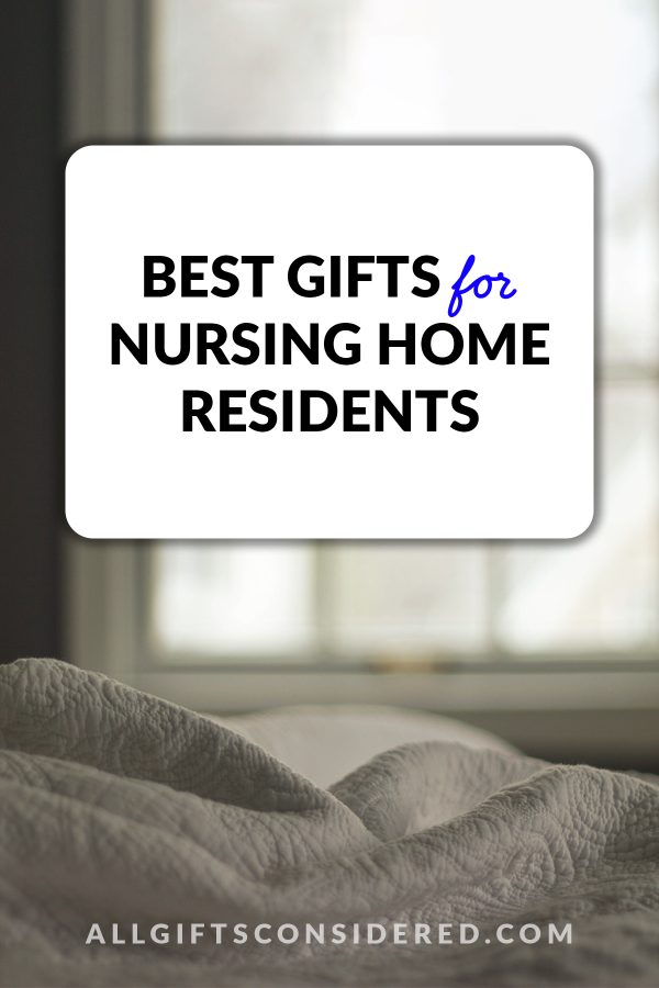 gifts for nursing home residents - pin it image
