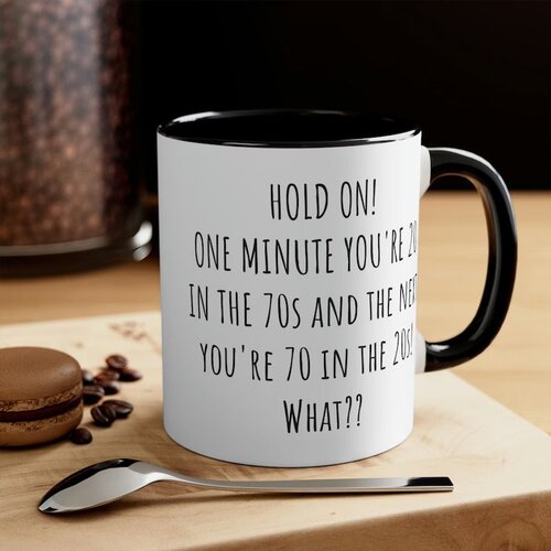 70th Birthday Gifts - Hold On Mug