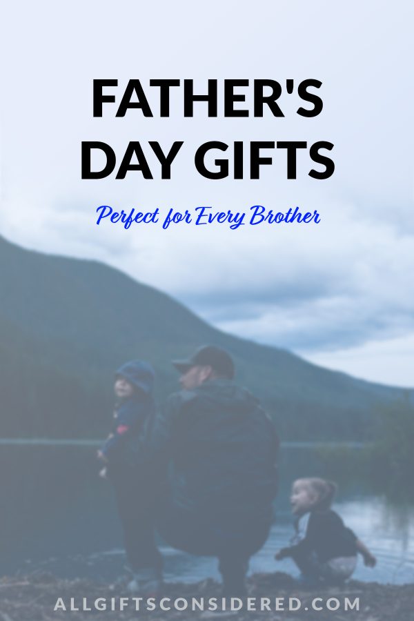 father's day gifts for brother - pin it image