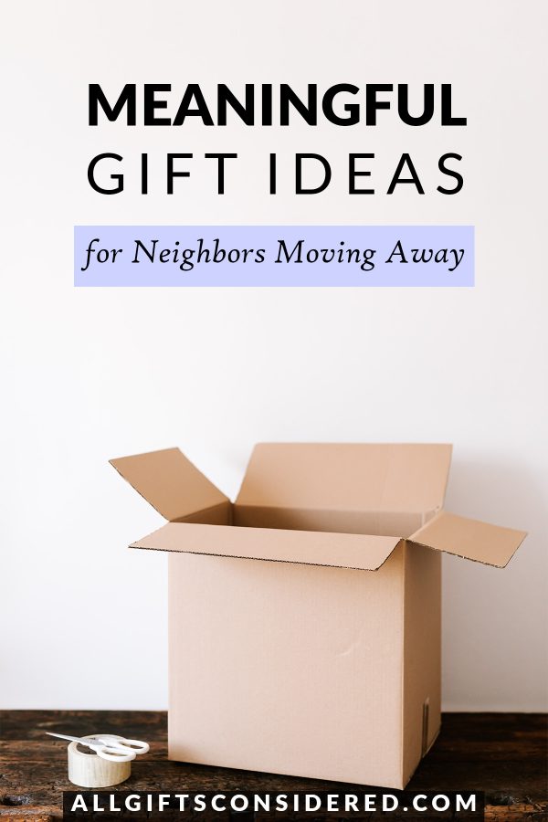 gift ideas for neighbors moving away - pin it image