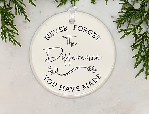 Never Forget the Difference You Have Made Retirement Ornament