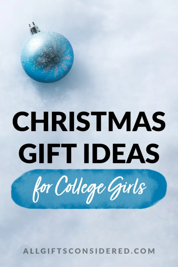 christmas gift ideas for college girl - pin it image