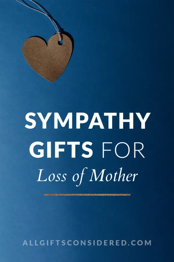 sympathy gift ideas for loss of mother - pin it image