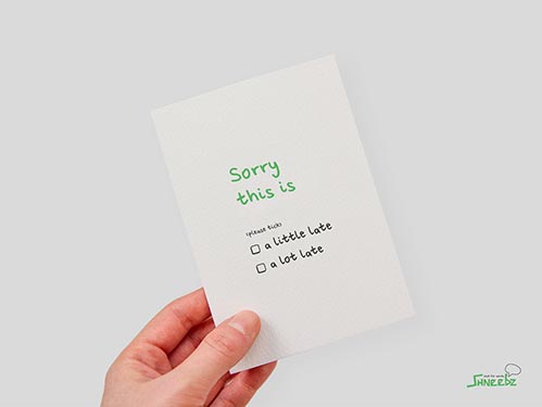 Sorry This is Late- Card