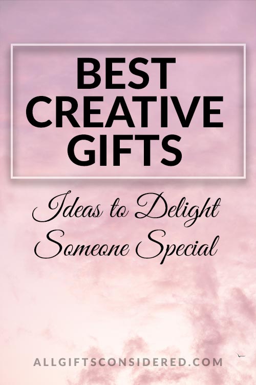 Best Creative Gift Ideas