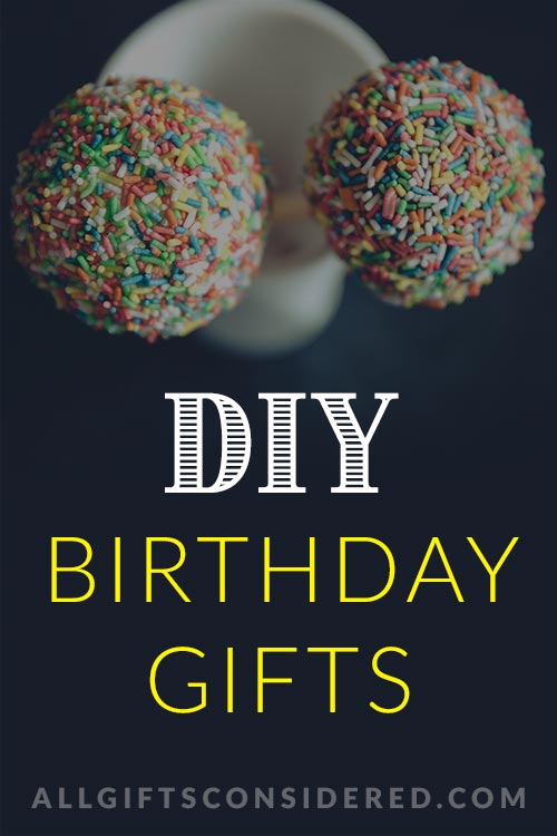 DIY Birthday Gift Guide