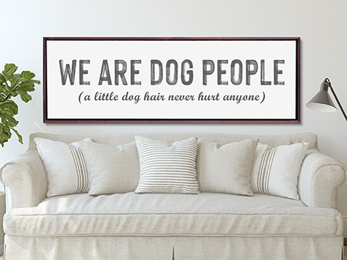 We Are Dog People - House Sign