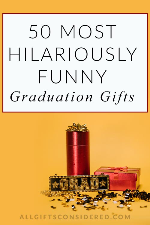 Best & Hilariously Funny Graduation Gifts