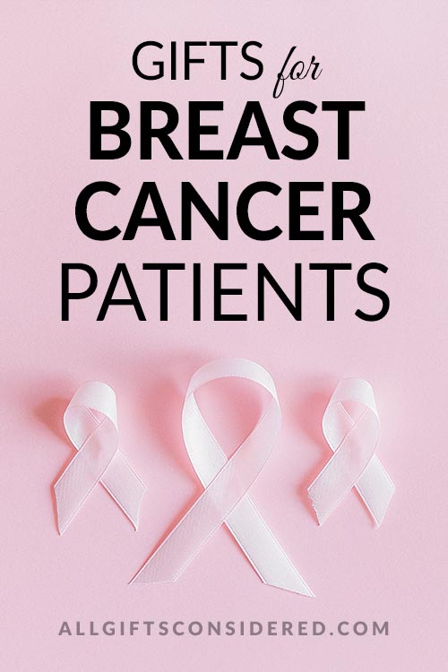 Gift Guide to Find the Best Gifts for Breast Cancer Patients