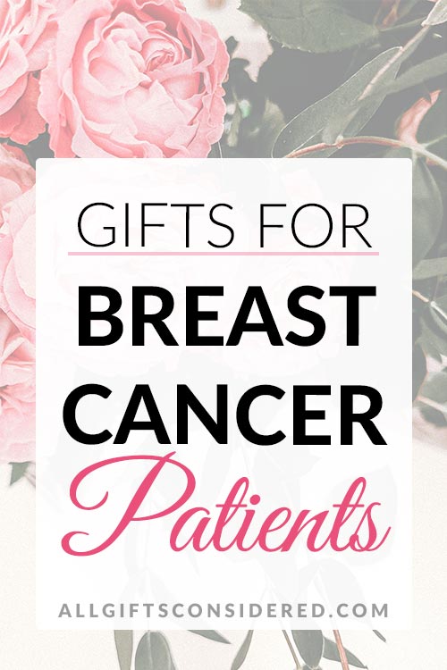 Gifts for Breast Cancer Patients