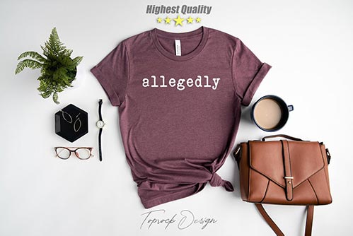 Allegedly - Shirts for Lawyers