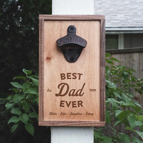 Best Dad Ever Bottle Opener