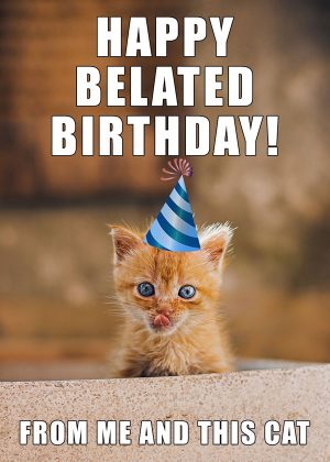 Happy Belated Birthday: What to Do & Say When You've Blown It » All ...