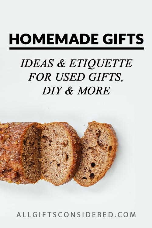 Homemade Gift Giving Etiquette and Ideas