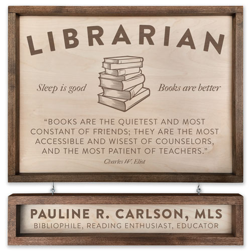 Librarian "Sleep is Good; Books are Better" Plaque