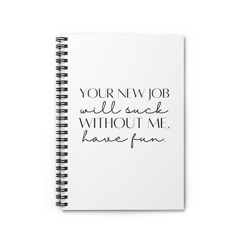 "Your New Job Will Suck" Journal