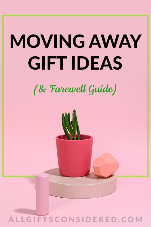 Moving Away Gift Ideas