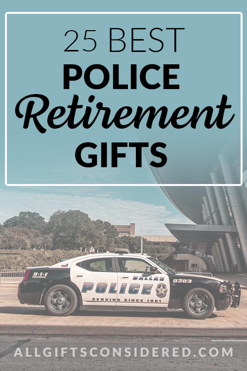 Best Police Retirement Gifts